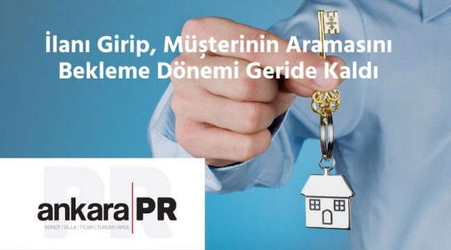 İlanı Girip, Müşterinin Aramasını Bekleme Dönemi Geride Kaldı