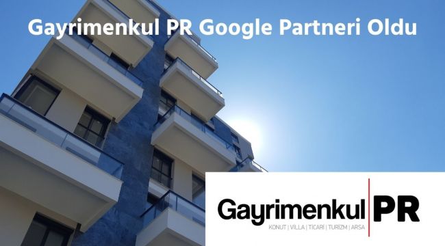 Gayrimenkul PR Google Partneri Oldu