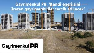 Gayrimenkul PR; 'Gayrimenkul satın alma kriterleri değişecek'