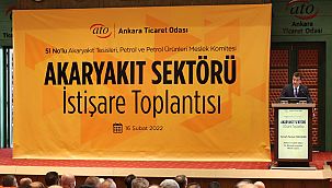 Akaryakıt sektörü istişare toplantısı ATO’da yapıldı