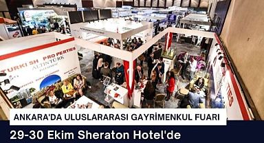 Alıcılar ve satıcılar Ankara gayrimenkul fuarında buluşacak