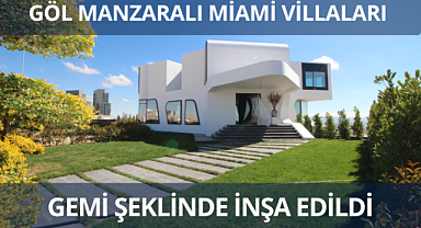 Ankara'da inşa edilen Miami Villaları satışa sunuldu