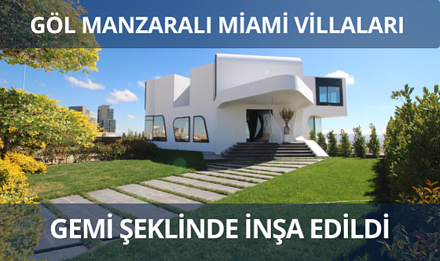 Ankara'da inşa edilen Miami Villaları satışa sunuldu