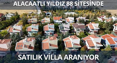 Çankaya Alacaatlı Yıldız 88 sitesinde satılık villa aranıyor