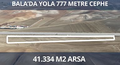 Ankara Bala yoluna cephe 41 bin 334 m² kök tapu arsa satışa sunuldu