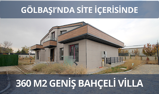 Gölbaşı'nda site içerisinde süper lüks takasa açık satılık villa