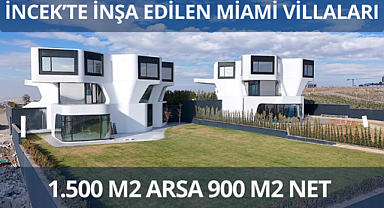 Ankara İncek'te inşa edilen Miami Villaları yeni sahiplerini bekliyor