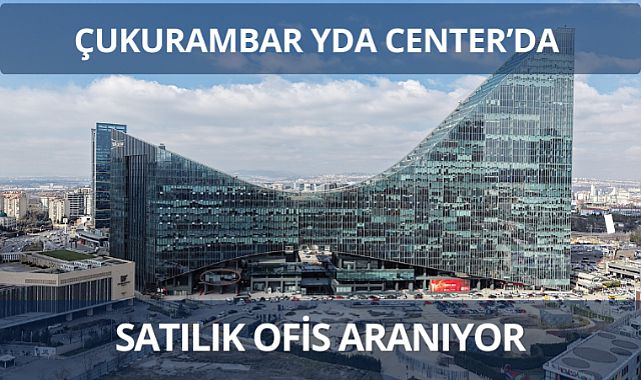 Çukurambar Yda Center'da satılık ofis aranıyor