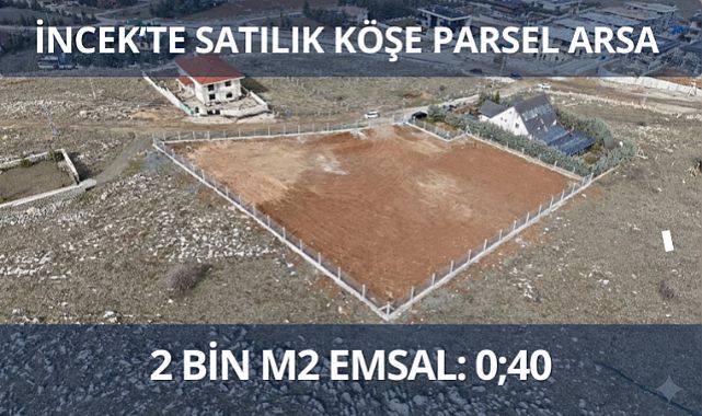 İncek'te 2 bin m² satılık köşe konumlu kupon arsa