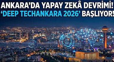Ankara, derin teknolojide vitrine çıkıyor
