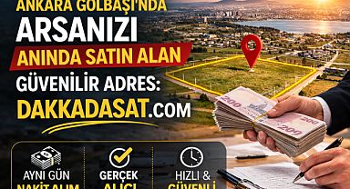 Gölbaşı'nda arsasını satmak isteyenlerin yeni adresi: dakkadasat oluyor