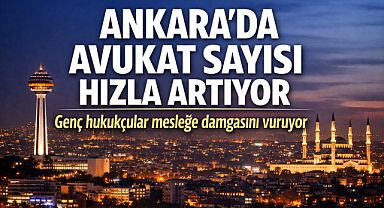 Ankara'da Avukat Enflasyonu: 30 bin sınırında