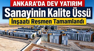 Ankara'daki TSE kalite kampüsü inşaatı tamamlandı