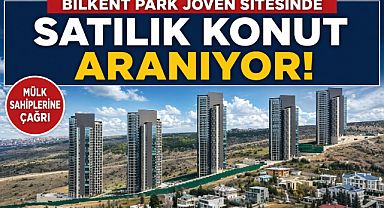 Bilkent Park Joven sitesinde satılık konut aranıyor