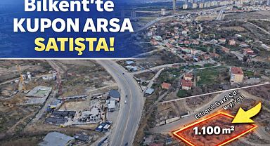 Bilkent'te manzaralı 1.100 m2 ticari arsa yatırımcıların ilgisine sunuldu