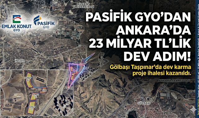 Gölbaşı Taşpınar’daki arsa ihalesi 23 Milyar TL teklif veren Pasifik GYO kazandı
