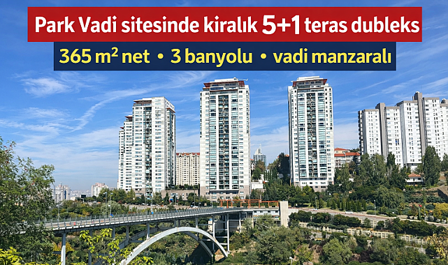 Park vadi sitesinde kiralık 5+1 teras dubleks