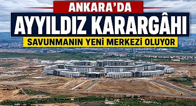 Ankara’da inşaatı devam Ayyıldız Karargâhı’nda çalışmalar hızlandı